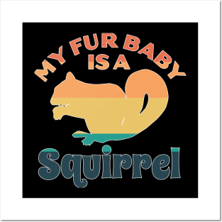 My Fur Baby Is A Squirrel Vintage Sunset Posters and Art